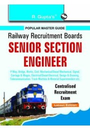 RRB: Senior Section Engineer (P.Way, Bridge, Works, Civil, Mechanical etc.) Centralised Recruitment Exam Guide